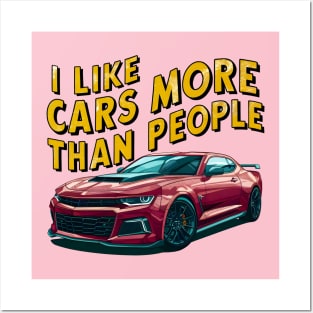 I like cars more than people Humorous Auto Enthusiast tee 6 Posters and Art